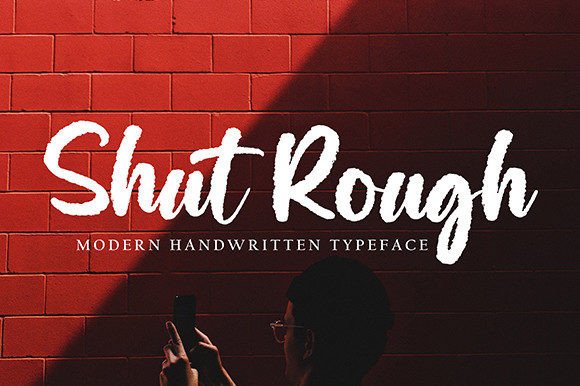 Shut Rough: A Dynamic Script Typeface for Modern Campaigns